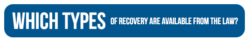 Which types of recovery are available from the law?